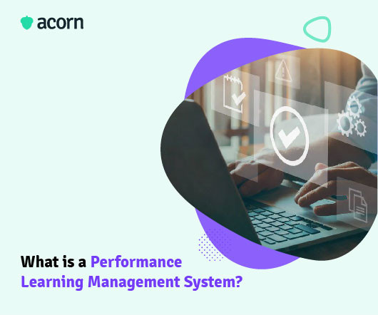 What Is a Performance Learning Management System (PLMS)?