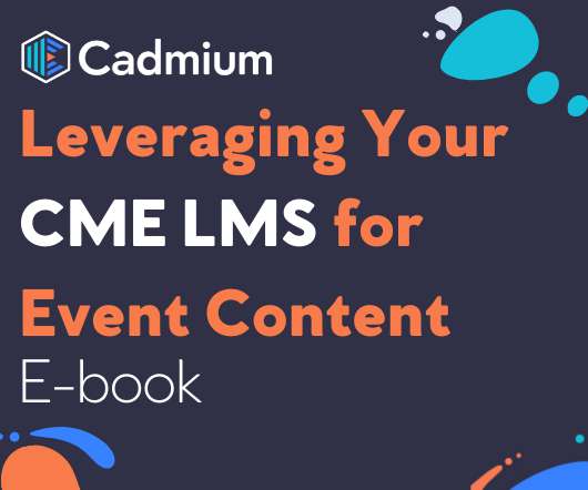 How to Leverage Your CME LMS for Event Content