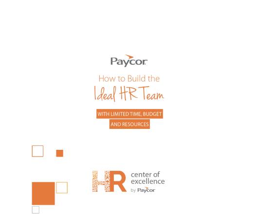 How to Build the Ideal HR Team (with Limited Time, Budget and Resources)
