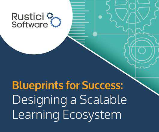 How to Architect a Scalable Learning Ecosystem for Future Growth