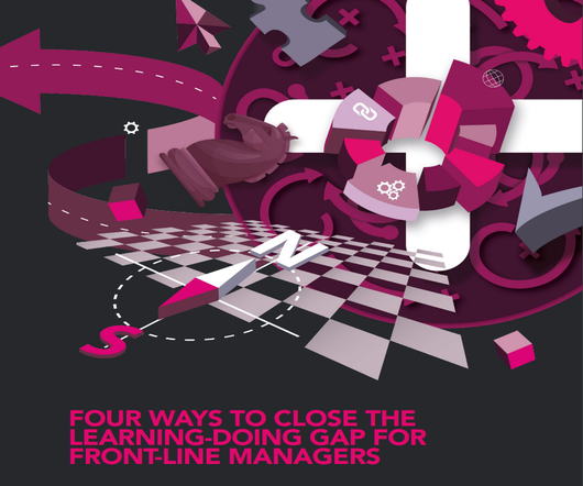 4 Ways to Close the Learning-Doing Gap for Front-Line Managers